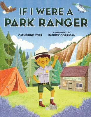 If I Were a Park Ranger by Stier, Catherine