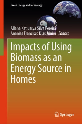 Impacts of Using Biomass as an Energy Source in Homes by Pereira, Allana Katiussya Silva