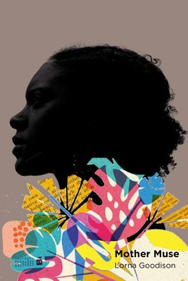 Mother Muse by Goodison, Lorna