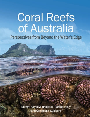 Coral Reefs of Australia: Perspectives from Beyond the Water's Edge by Hamylton, Sarah M.