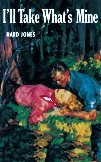 I'll Take What's Mine by Jones, Nard