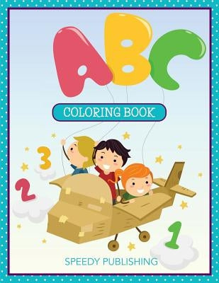 ABC Coloring Book by Speedy Publishing LLC