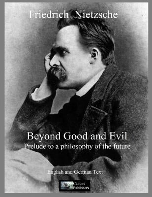 Beyond Good and Evil by Nietzshe, Friedriech