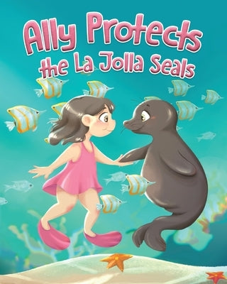 Ally Protects the La Jolla Seals by Saracini, Deborah