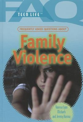 Frequently Asked Questions about Family Violence by Harrow, Jeremy