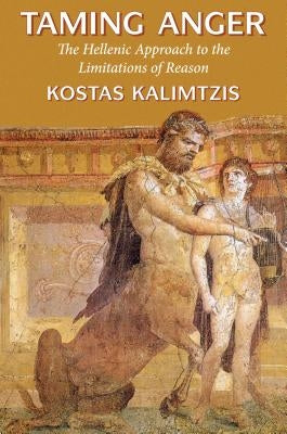 Taming Anger by Kalimtzis, Kostas