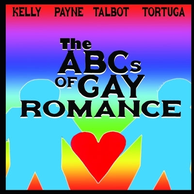 The ABCs of Gay Romance by Payne, Jodi