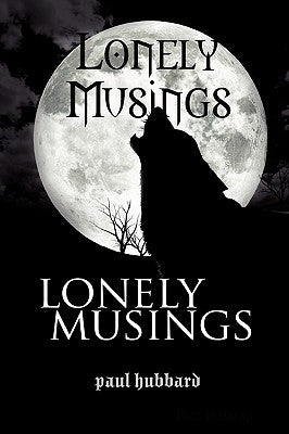 Lonely Musings by Hubbard, Paul