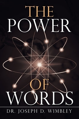 The Power of Words by Wimbley, Joseph D.