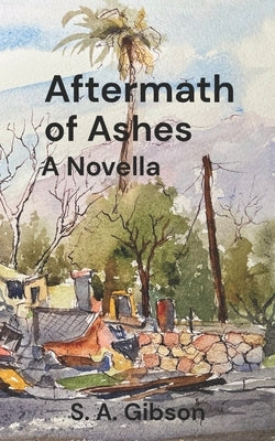 Aftermath of Ashes: A Novella by Arts, Keni