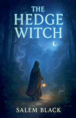 The Hedge Witch by Black, Salem