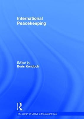 International Peacekeeping by Kondoch, Boris