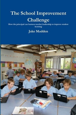 The School Improvement Challenge by Madden, Jake