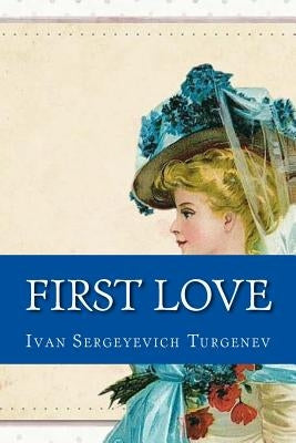 First Love by Constance Garnett