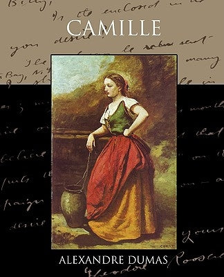 Camille by Dumas, Alexandre