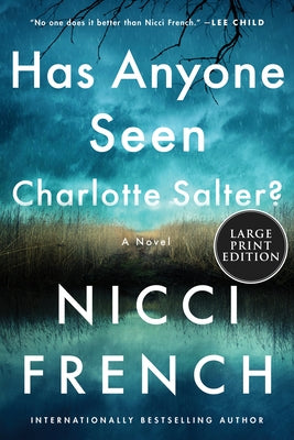 Has Anyone Seen Charlotte Salter? by French, Nicci