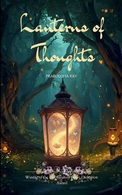 Lanterns of Thoughts A collection of heartwarming poems by Ray, Prabuddha