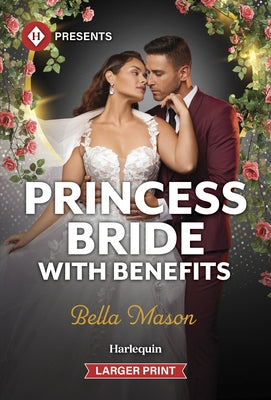 Princess Bride with Benefits by Mason, Bella