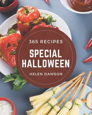365 Special Halloween Recipes: More Than a Halloween Cookbook by Dawson, Helen