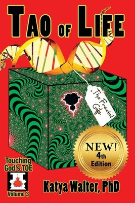 Tao of Life: The Fractal Gift by Frye, Adrian