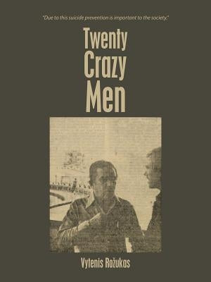 Twenty Crazy Men by Rozukas, Vytenis