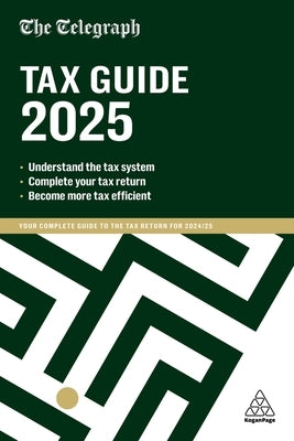 The Telegraph Tax Guide 2025: Your Complete Guide to the Tax Return for 2024/25 by (Tmg), Telegraph Media Group