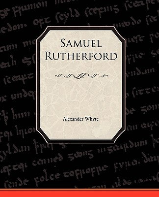 Samuel Rutherford by Whyte, Alexander