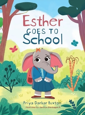 Esther Goes to School by Buxton, Priya Darbar