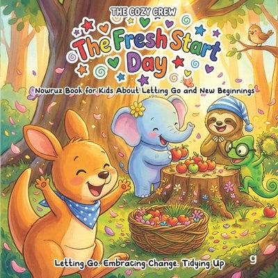 Nowruz Book for Kids About Letting Go and New Beginnings: A Cozy Preschool Story About Fear of Change, Tidying Up, and Big Feelings by Willow, Emma