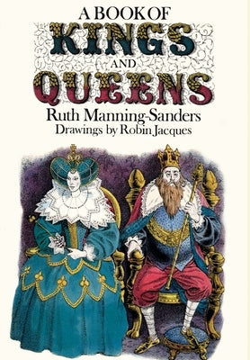A Book of Kings and Queens by Manning-Sanders, Ruth