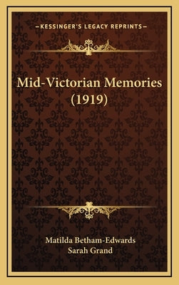 Mid-Victorian Memories (1919) by Betham-Edwards, Matilda