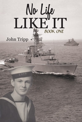 No Life Like It: Book One by Tripp, John