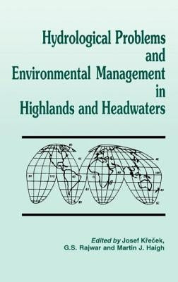 Hydrological Problems and Environmental Management in Highlands and Headwaters by Krecek, Josef