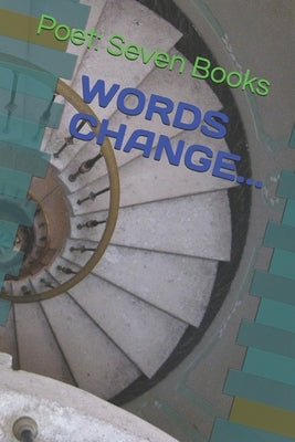 Words Change... by Books, Seven