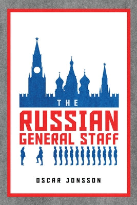 The Russian General Staff by Jonsson, Oscar