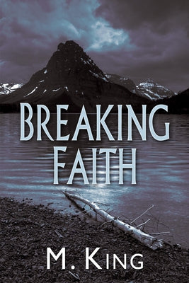 Breaking Faith by King, M.