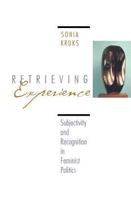 Retrieving Experience by Kruks, Sonia