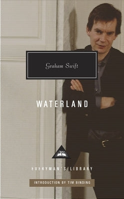 Waterland: Introduction by Tim Binding by Swift, Graham
