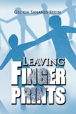 Leaving Fingerprints by Stein, Gloria Sananes
