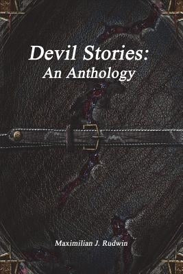 Devil Stories: An Anthology by Rudwin, Maximilian J.