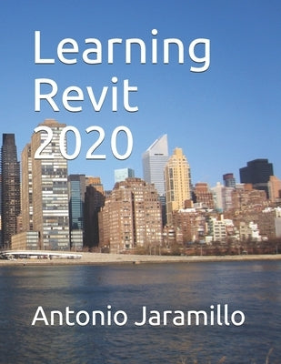 Learning Revit 2020 by Jaramillo, Antonio José