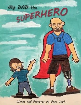 My Dad the Superhero! by Cook, Sara