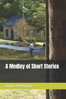 A Medley of Short Stories by Helentjaris, Diane