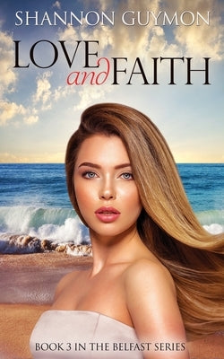 Love and Faith: A Small Town Romance by Guymon, Shannon