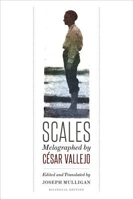Scales: Melographed by César Vallejo by Vallejo, César
