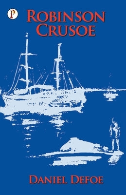 Robinson Crusoe by Defoe, Daniel