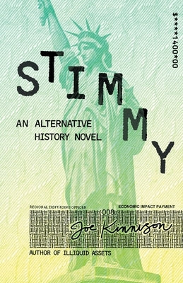 Stimmy: An Alternative History Novel by Kinnison, Joe