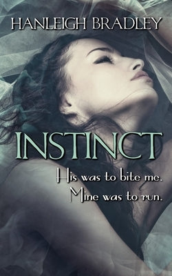 Instinct by Bradley, Hanleigh