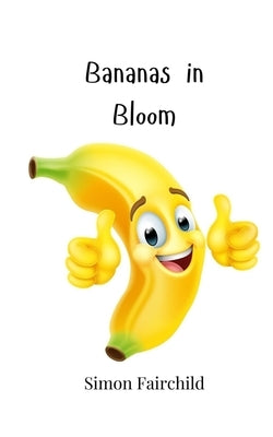 Bananas in Bloom by Fairchild, Simon