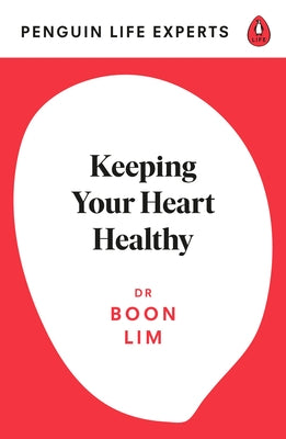 Keeping Your Heart Healthy by Lim, Boon
